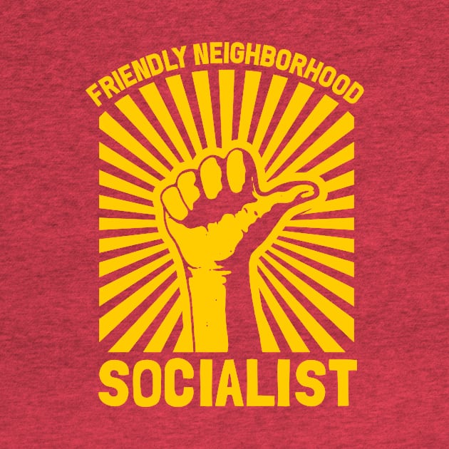 Friendly Neighborhood Socialist by dumbshirts